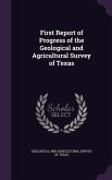 First Report of Progress of the Geological and Agricultural Survey of Texas