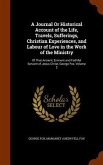 A Journal Or Historical Account of the Life, Travels, Sufferings, Christian Experiences, and Labour of Love in the Work of the Ministry