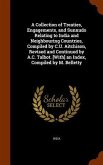 A Collection of Treaties, Engagements, and Sunnuds Relating to India and Neighbouring Countries, Compiled by C.U. Aitchison, Revised and Continued by A.C. Talbot. [With] an Index, Compiled by M. Belletty