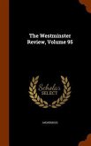 The Westminster Review, Volume 95