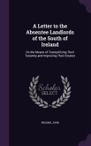 A Letter to the Absentee Landlords of the South of Ireland