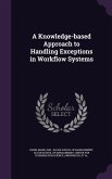 A Knowledge-based Approach to Handling Exceptions in Workflow Systems