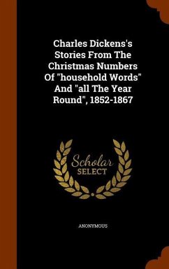 Charles Dickens's Stories From The Christmas Numbers Of 