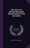Life and art of Richard Mansfield, With Selections From his Letters