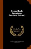 Federal Trade Commission Decisions, Volume 1