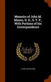 Memoirs of John M. Mason, D. D., S. T. P., With Portions of his Correspondence