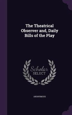 Cover The Theatrical Observer and, Daily Bills of the Play