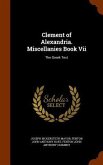 Clement of Alexandria. Miscellanies Book Vii