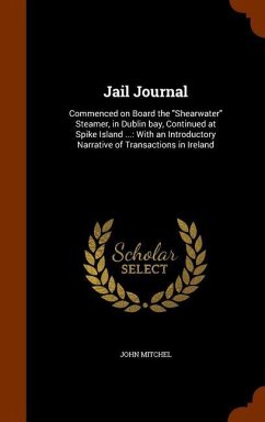 Jail Journal: Commenced on Board the 