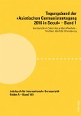 Tagungsband der «Asiatischen Germanistentagung 2016 in Seoul» ¿ Band 1