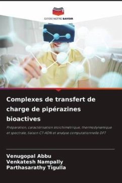 Complexes de transfert de charge de pipérazines bioactives - Abbu, Venugopal;Nampally, Venkatesh;Tigulla, Parthasarathy