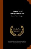 The Works of Theophile Gautier: Mademoiselle De Maupin