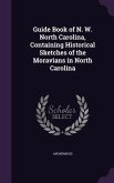 Guide Book of N. W. North Carolina, Containing Historical Sketches of the Moravians in North Carolina
