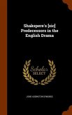 Shakspere's [sic] Predecessors in the English Drama