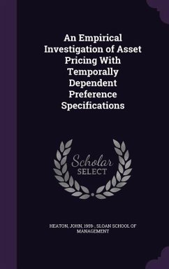 An Empirical Investigation of Asset Pricing With Temporally Dependent Preference Specifications - Heaton, John