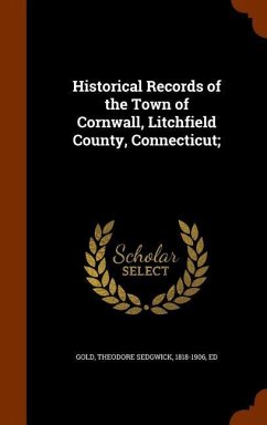 Cover Historical Records of the Town of Cornwall, Litchfield County, Connecticut;
