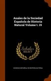 Anales de la Sociedad Española de Historia Natural Volume t. 19