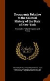 Documents Relative to the Colonial History of the State of New-York: Procured in Holland, England, and France