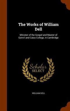 The Works of William Dell - Dell, William