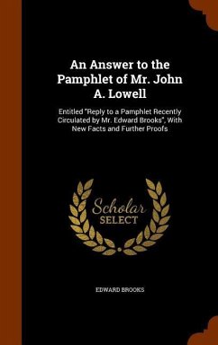 An Answer to the Pamphlet of Mr. John A. Lowell - Brooks, Edward
