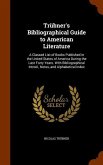 Trübner's Bibliographical Guide to American Literature