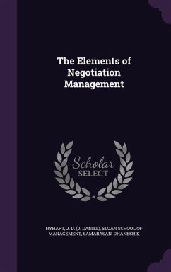 The Elements of Negotiation Management - Nyhart, J. D.; Samarasan, Dhanesh K.