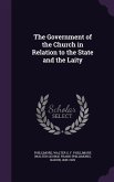 The Government of the Church in Relation to the State and the Laity