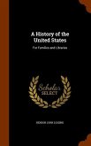 A History of the United States: For Families and Libraries