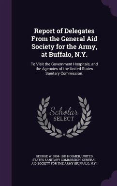 Report of Delegates From the General Aid Society for the Army, at Buffalo, N.Y. - Hosmer, George W