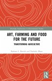 Art, Farming and Food for the Future (eBook, PDF)