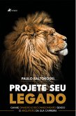 Projete seu legado (eBook, ePUB)