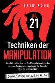 Die 21 Techniken der Manipulation - Dunkle Psychologie im Alltag (eBook, ePUB)