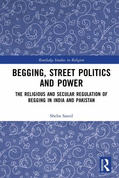 Begging, Street Politics and Power (eBook, PDF) - Saeed, Sheba