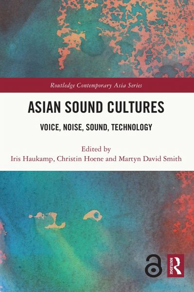 Asian Sound Cultures (eBook, ePUB) Asian Sound Cultures (eBook, ePUB)