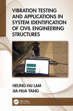 Vibration Testing and Applications in System Identification of Civil Engineering Structures (eBook, PDF) - Lam, Heung-Fai; Yang, Jia-Hua