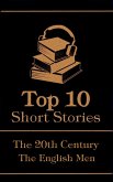 The Top 10 Short Stories - The 20th Century - The English Men (eBook, ePUB)