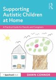 Supporting Autistic Children at Home (eBook, ePUB)