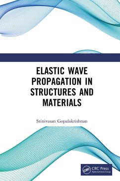Elastic Wave Propagation in Structures and Materials (eBook, PDF) - Gopalakrishnan, Srinivasan