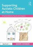 Supporting Autistic Children at Home (eBook, PDF)