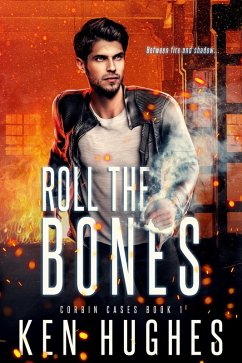 Roll The Bones (Corbin Cases, #1) (eBook, ePUB) - Hughes, Ken
