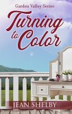 Turning to Color (Garden Valley Series) (eBook, ePUB)