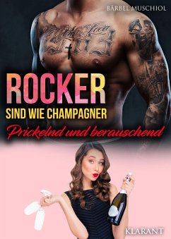 Cover Rocker sind wie Champagner. Prickelnd und berauschend (eBook, ePUB)