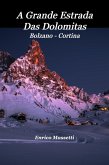 A Grande Estrada Das Dolomitas Bolzano - Cortina (eBook, ePUB)