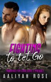 Fighting To Let Go (Fighting For Love, #0) (eBook, ePUB) Fighting To Let Go (Fighting For Love, #0) (eBook, ePUB)