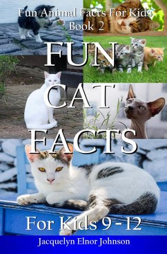Fun Cat Facts for Kids 9-12 (Fun Animal Facts For Kids, #2) (eBook, ePUB) - Johnson, Jacquelyn Elnor