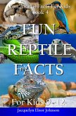 Fun Reptile Facts for Kids 9 - 12 (Fun Animal Facts For Kids, #4) (eBook, ePUB)