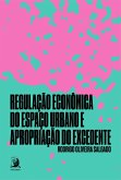 Regulação econômica do espaço urbano e apropriação do excedente (eBook, ePUB)