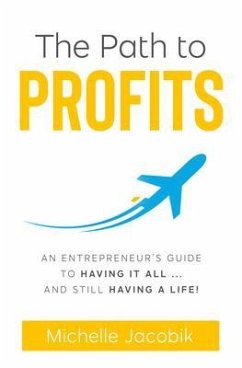 The Path To Profits (eBook, ePUB) - Jacobik, Michelle