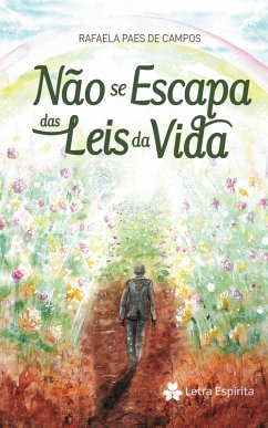 Não Se Escapa das Leis da Vida (eBook, ePUB) - Campos, Rafaela Paes de