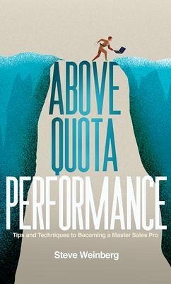 Above Quota Performance (eBook, ePUB) - Weinberg, Steve
